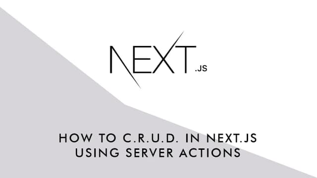 How to C.R.U.D. in Next.js Using Server Actions